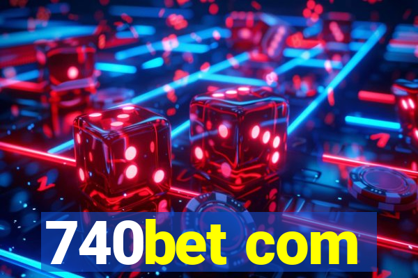 740bet com