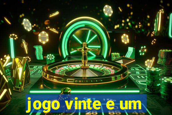 jogo vinte e um