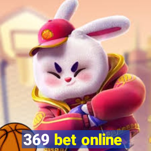 369 bet online