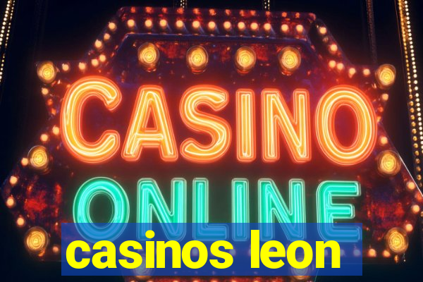 casinos leon