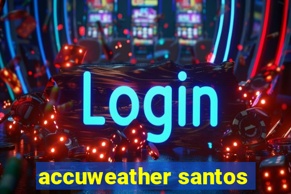 accuweather santos