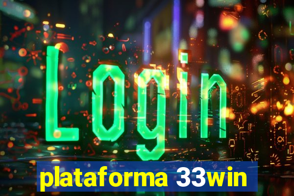 plataforma 33win