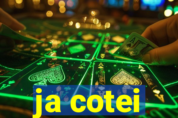 ja cotei