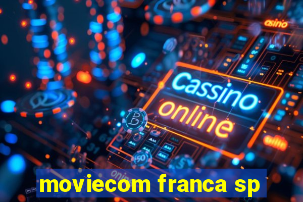 moviecom franca sp