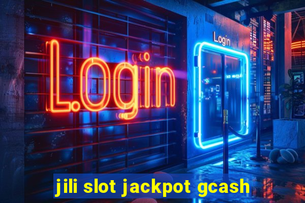 jili slot jackpot gcash