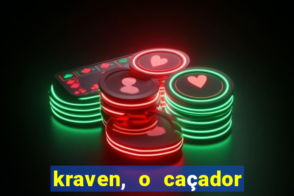 kraven, o caçador filme completo dublado