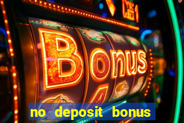 no deposit bonus codes casinos