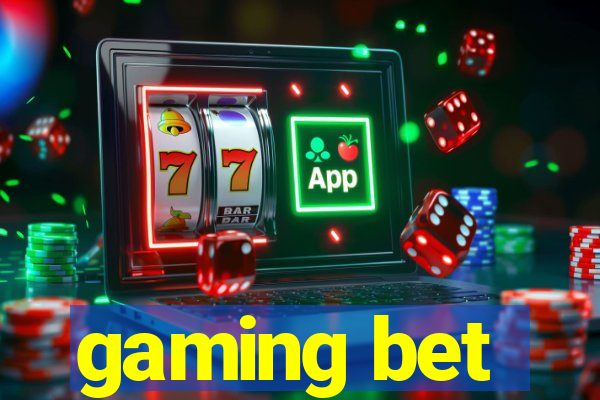 gaming bet