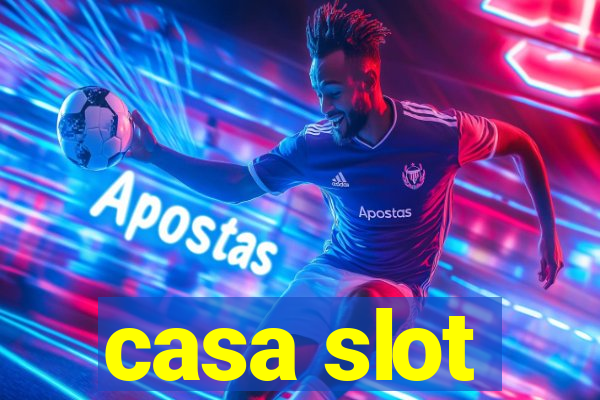 casa slot