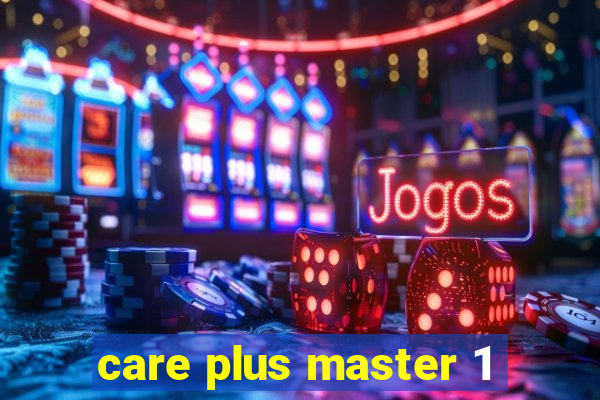 care plus master 1