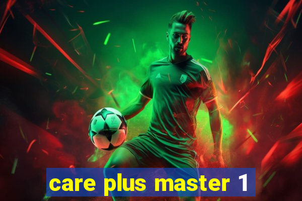 care plus master 1