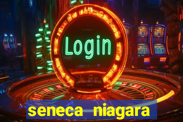 seneca niagara casino & resort