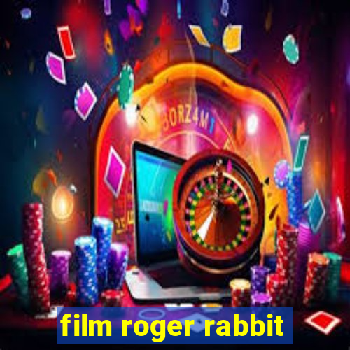 film roger rabbit