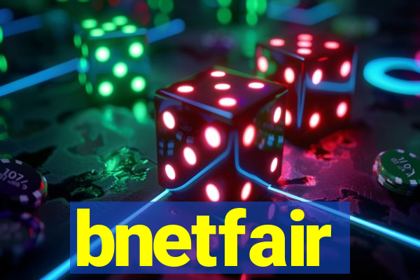 bnetfair