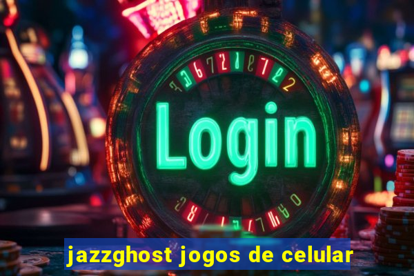 jazzghost jogos de celular