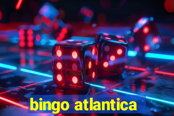 bingo atlantica