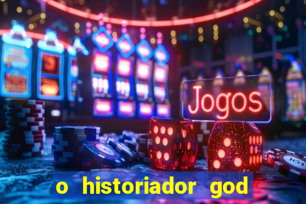 o historiador god of war