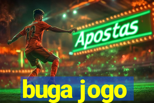 buga jogo