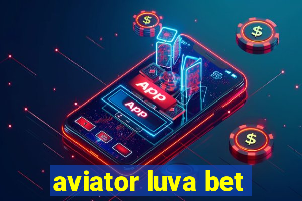 aviator luva bet