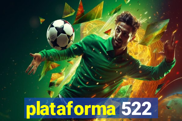 plataforma 522