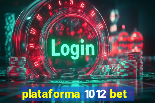 plataforma 1012 bet