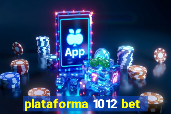 plataforma 1012 bet