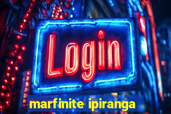 marfinite ipiranga