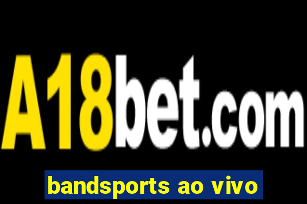 bandsports ao vivo