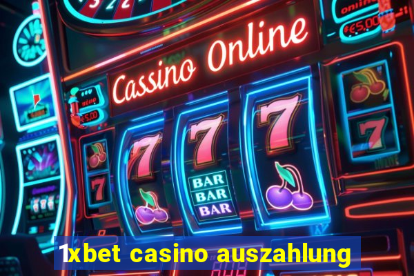 1xbet casino auszahlung