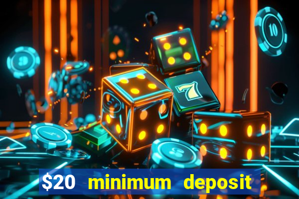 $20 minimum deposit casino australia