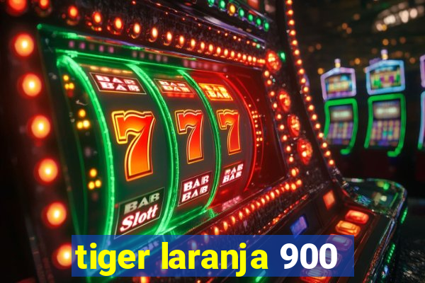 tiger laranja 900