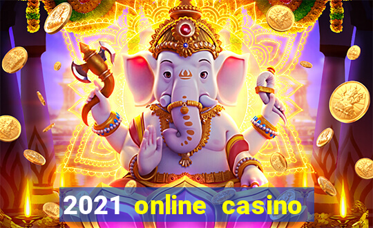 2021 online casino no deposit bonus