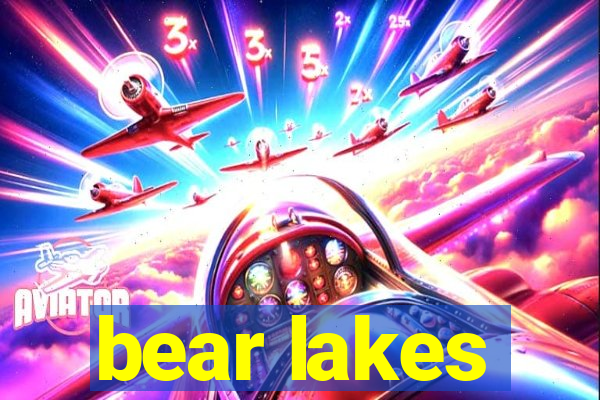 bear lakes