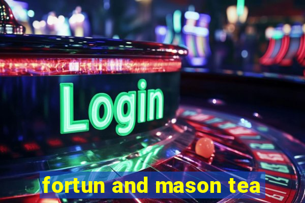 fortun and mason tea