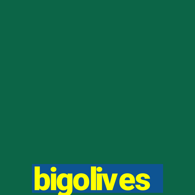 bigolives