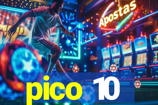 pico 10