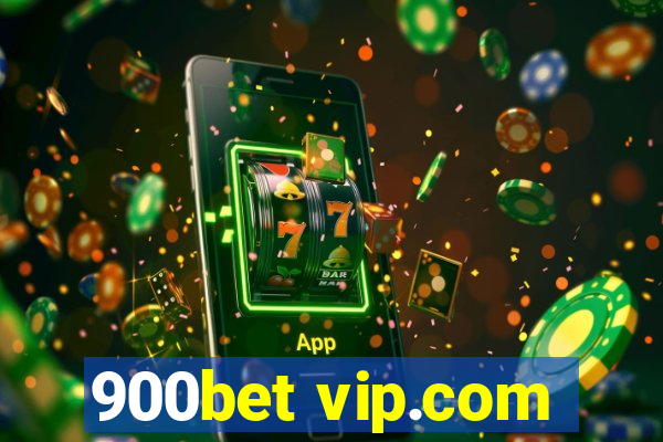 900bet vip.com