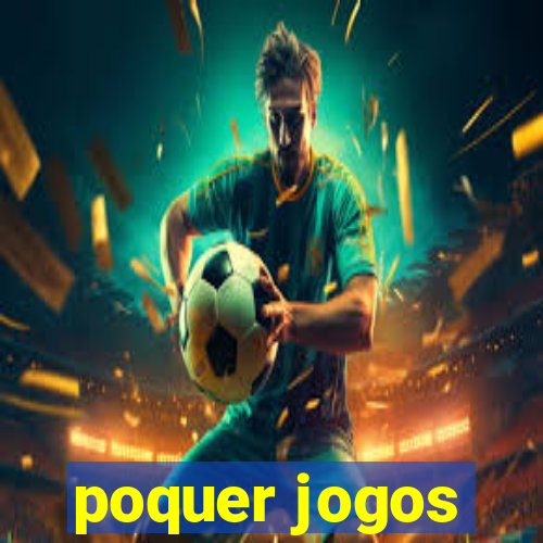 poquer jogos