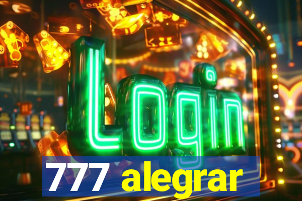 777 alegrar