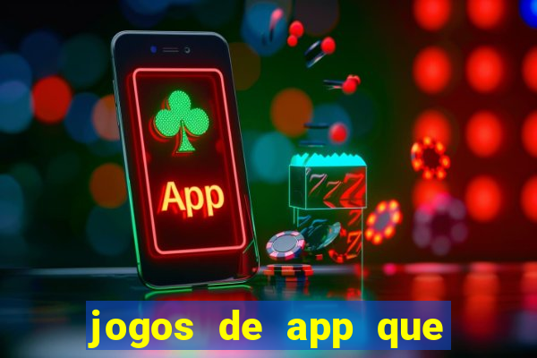 jogos de app que ganha dinheiro