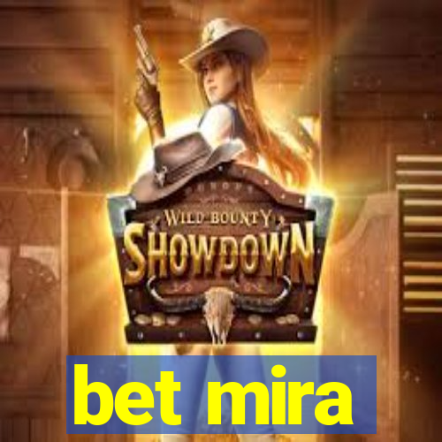 bet mira