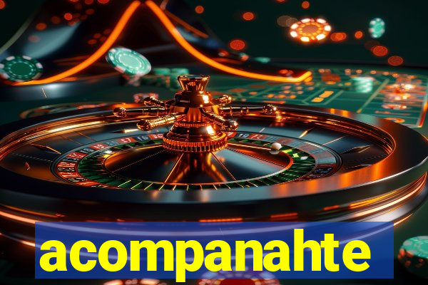 acompanahte