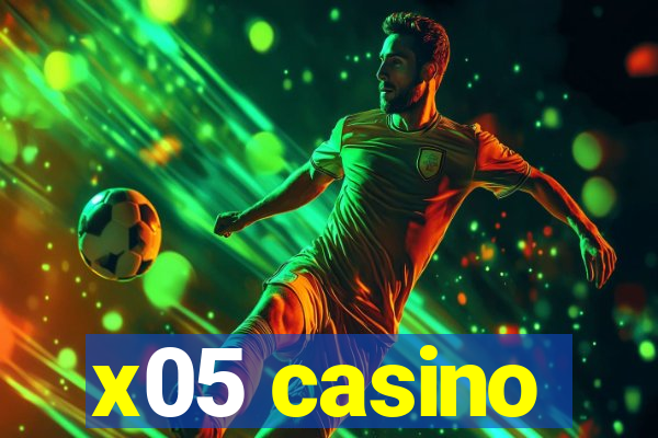 x05 casino