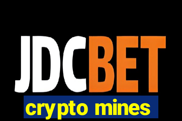 crypto mines