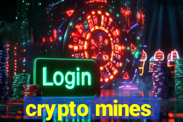 crypto mines