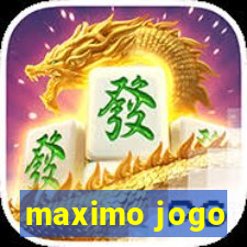 maximo jogo