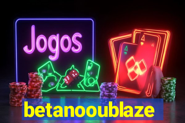 betanooublaze