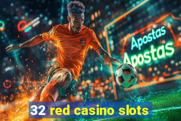 32 red casino slots