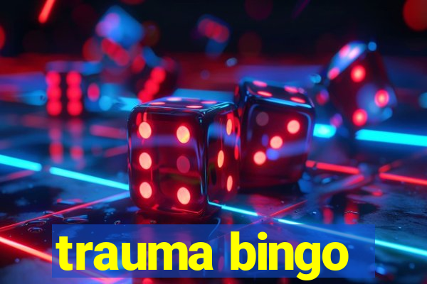 trauma bingo