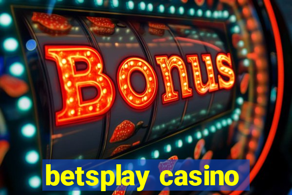 betsplay casino